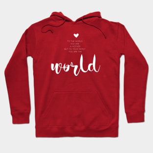To the world you are a mother (white) Hoodie